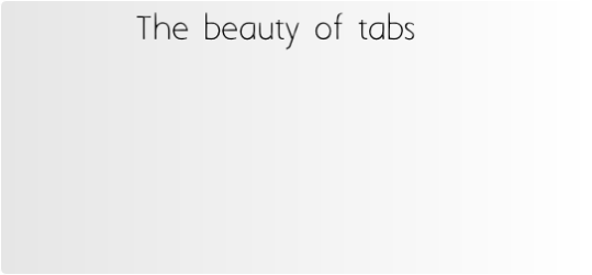 The beauty of tabs